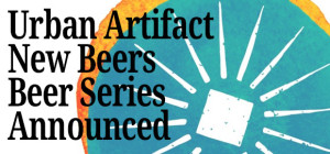 Urban Artifact Seasonal Beers Announced