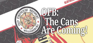 Old Firehouse, The Cans are Coming, The Cans are Coming!