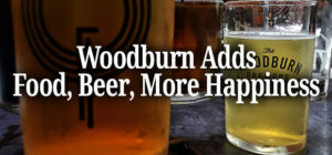 Woodburn Adds More Beer, and Food!