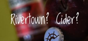 Rivertown... Cider? Tequilana Is Coming!