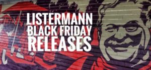 Hello, Listermann Bottle Release! Black Friday Goodness.