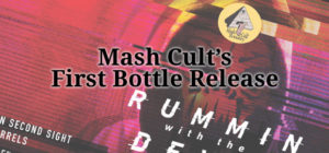 Mash Cult's First Bottle Release