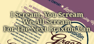 Keep 'Em Coming - The Next Braxton Can - Graeters