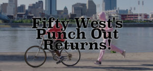 The Return of The Fifty West Punch Out - Round 2... Fight!