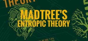 MadTree Unleashes Entropic Theory This Week