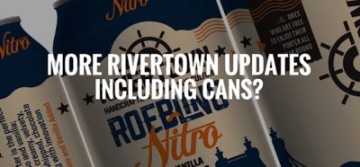 More Rivertown Lineup Revamp, And A New Can?