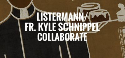 Listermann Collaborates With Father Kyle Schnippel On Cinnamon Roll Stout