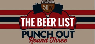 Looking Forward To This Weekends Punch Out?  I’ve Got The Beer List!