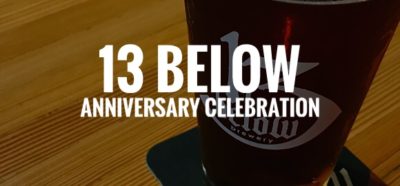 13 Below Celebrates Year One!