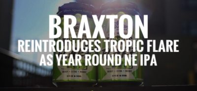 Braxton Introduces (ReIntroduces?) Tropic Flare As A Year Round NE IPA