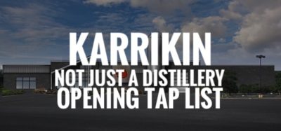 Karrikin’s Grand Opening - The Tap Lineup!