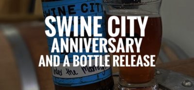 Swine City’s Anniversary And Bottle Release