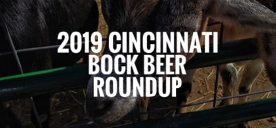 The Great 2019 Cincinnati Bock Beer Roundup