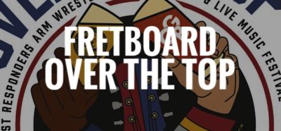 Fretboard’s ‘Over The Top’ Fest