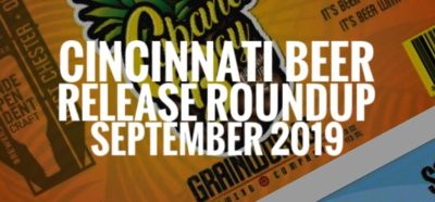 Cincinnati Beer Release Roundup - September 2019