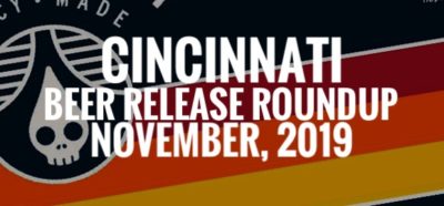Cincinnati Beer Release Roundup - November 2019
