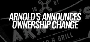 An Ownership Change For Arnold's?  It's Ok, This Isn't Bad News.