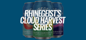 Rhinegeist's Cloud Harvest Series