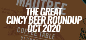 The Great Cincinnati Beer Release Roundup - October 2020
