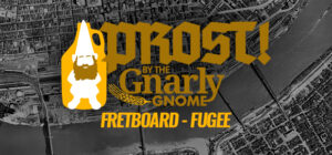 Prost! Fretboard's Fugee