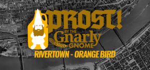 Prost! Rivertown's Orange Bird