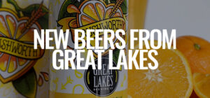 Great Lakes Introduces Two New Beers