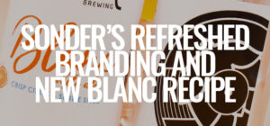 The Tale of Two Blancs, and Sonder's Refreshed Branding