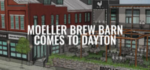 Moeller Brew Barn Coming To Dayton