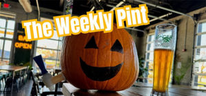 The Weekly Pint - Episode 191 - Can We Just Get A Normal Week?