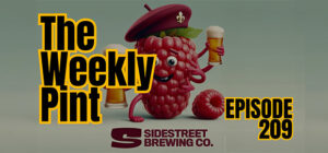 The Weekly Pint - Episode 209 - We're All April Fools, And It's So Much Fun!