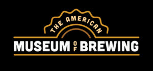 The American Museum Of Brewing Is Coming!